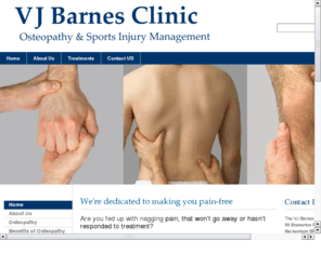 vjbarnesosteopathy.com: VJ Barnes Osteopath Clinic Osteopathy in Beckenham, Bromley and Croydon
Osteopathy and Sports Injury Management, Dedicated To Making You Pain-Free 