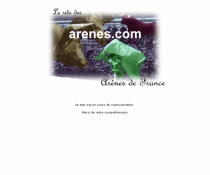 arenes.com: Arenes.com - Le site des arenes de France
Le site des arènes de France : les places françaises, les actualités, présentation de la corrida... 
