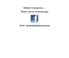 dustinmccray.com: Incompatible Browser | Facebook
 Facebook is a social utility that connects people with friends and others who work, study and live around them. People use Facebook to keep up with friends, upload an unlimited number of photos, post links and videos, and learn more about the people they meet.