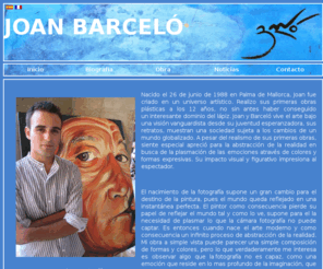 joanbarcelo.com: JOAN BARCELÓ - Home
Página personal del artista Joan Barceló Metzinger. Biografía y formación, obras, exposiciones, información de contacto...