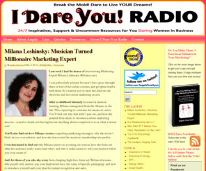 idareyouradio.com: I Dare You Radio
Inspiring Interviews with Daring Deamers; Teleclasses and other resources to help women in business and women entreprenuers