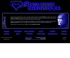 thevalentinechronicles.com: The Valentine Chronicles—a free sci-fi serial haunted by witchcraft and the supernatural.
When a violent revolution forces retired mercenary Ivan Valentine to flee his homeworld, he must defend his young neices Tatiana and Katarina Valentine in a violent and lawless star-system.
