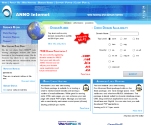 anno.com: ANNO Internet :: Web Hosting and Domain Name Registration
International web hosting, domain names and digital certificates. We offer affordable, reliable web hosting, reseller web hosting plans and domain name registration. Friendly knowledgeable support. ANNO Internet is the best place to host your business web site or personal web site.