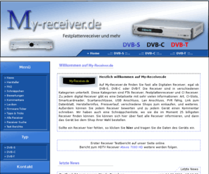 my-receiver.de: My-Receiver.de - Digital Receiver auf einen Blick
My-Receiver.de - Digital Receiver auf einen Blick. Hier finden Sie Receiver für DVB-S, DVB-C und DVB-T.