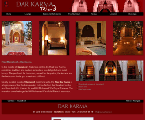 dar-karma.biz: Riad Marrakech - Dar Karma
In the middle of Marrakech's historical centre, the Riad Dar Karma combines tradition and modern amenities, in a delightful and quiet luxury.
