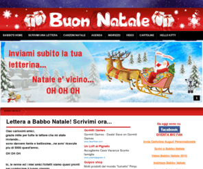 letteraababbonatale.it: Lettera a Babbo Natale 2011 | Sito Sicuro per Bambini | Scrivi ora letteraababbonatale.it
Scrivi una lettera a Babbo Natale, manda gratis al Polo Nord la tua lettera e ricevi una risposta personalizzata direttamente da Babbo Natale.