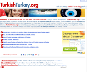 turkishturkey.org: Turkish Turkey turkish language learning videos, phrases to learn turkish by TurkishTurkey.org
TurkishTurkey.org is a quick and easy Turkish Learning portal. Find all videos, links, tips for FREE. 