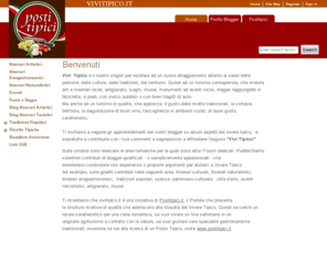 vivitipico.it: Posti tipici, culture, cucine e tradizioni locali.
Vivitipico.it è il blog di Postitipici.it per approfondire le tematiche del Vivere Tipico, per un turismo consapevole dei valori della tradizione, delle genti, delle cucine e delle culture del territorio.