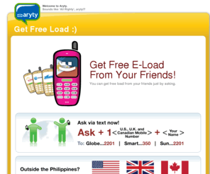 aryty.com.ph: Aryty: Free Load for Globe Smart and Sun
Send prepaid phone credit to mobile accounts in Philippines. We'll give you up to 150 Pesos to send FREE.