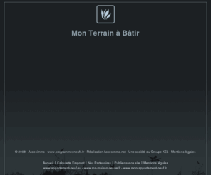 mon-terrain-a-batir.fr: Mon Terrain à Bâtir - Portail d'annonces de terrain à bâtir - Accueil
Mon Terrain à bâtir, trouvez un terrain pour construire dans votre région!