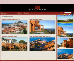 bacanar.com: Cases i pisos Begur Costa Brava
promociones de las casas que vende la empresa Bacanar SL. Todos los sitios donde hay casas disponibles para vender a los usuarios interesados.