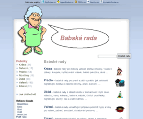 babskarada.cz: Babská rada
Babské rady pro zdraví, krásu ,vaření, úklid, prádlo, rostliny, ...