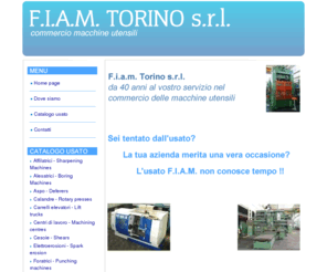 fiamtorino.com: F.I.A.M. Torino S.r.l
F.I.A.M. Torino S.r.l da 40 anni al vostro servizio nel commercio delle macchine utensili.