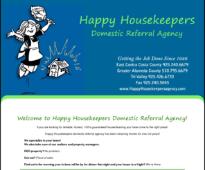 happyhousekeepers.net: Happy Housekeepers Domestic Referral Agency - www.happyhousekeepers.net
The place to come for honest, reliable, 100% guaranteed housecleaning.