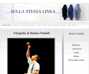 sullastessalinea.com: fotografie di Stefano Pedrelli - Sullastessalinea.com
sito personale di Stefano Pedrelli fotografie di Stefano Pedrelli  sulla stessa linea