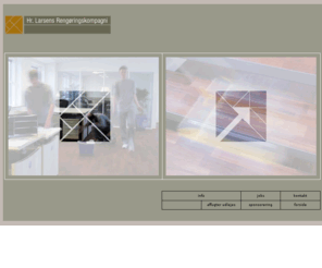 hrlarsens.dk: Hr. Larsen's Rengringskompagni
Hndvrkerrengring, slutrengring, vinduespolering, trappevask samt meget andet.