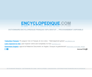 encyclopedique.com: Dictionnaire encyclopédique
Dictionnaire encyclopédique en ligne de la langue française.