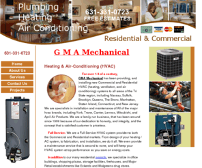 gmamechanical.com: Mechanical Heating Air-Conditioning AC Commercial Residential Nassau Suffolk tri state nyc ct connecticut nj hvac Medford Patchogue Coram Bellport Miller Place
commercial residential heating and air-conditioning hvac, york, trane, carrier, lennox, mitsubishi, april air products.