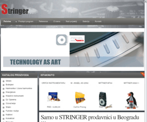 stringer.co.rs: Stringer - Stringer
Stringer je mlada firma, bavi se konsaltingom i trgovinom muzičkim instrumentima, opremom, ozvučenjem i rasvetom.