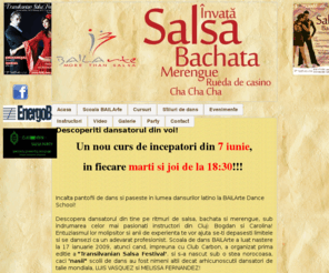 bailarte.ro: Bailarte Dance School | More than Salsa - Invata dansurile latino Salsa, Bachata, Merengue in Cluj-Napoca. Ore de dans in spirit Latino
Invata sa dansezi Salsa, Bachata si Merengue in Cluj-Napoca, ore de dans in spirit latino