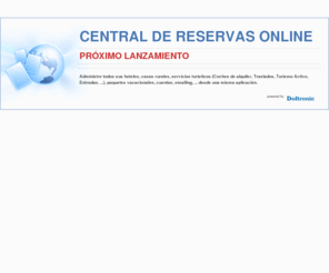 central-reservas.net: CENTRAL DE RESERVAS ONLINE
Central de Reservas Online. Administre todos sus hoteles, casas rurales, servicios turisticos desde una misma aplicacin.