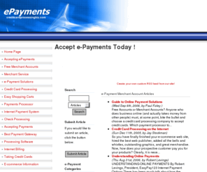 creditcardprocessingbiz.com: e-Payment solutions Merchant Accounts and epayment credit card processing Articles
ePayment Solutions for e-Payment Merchant Accounts and credit card processing articles available in the e-payment solutions web site.