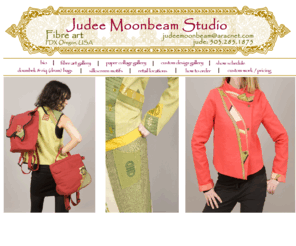judeemoonbeam.com: Judee Moonbeam Studio - 503.285.1875
Judee Moonbeam is a fibre artist and fibre arts instructors in the Portland Oregon metro area. Jude Cornwall AKA Judee Moonbeam holds a degree in clothing design from Bassist College (now, Portland Art Institute). At her studio in NE Portland, she designs fibre art for shows and fairs, does custom designs and sewing for clients and creates pattern prototypes for small businesses. Jude has just completed her seventh year as a studio head at Grace Institute's summer art camp, a series of week long camps for children ages 5-12. she teaches in several other programs at Grace, as well as through Portland Community College and the Portland Public Schools.