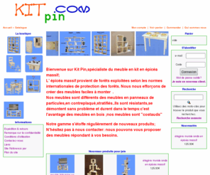 kit-pin.com: Kit Pin - Une Boutique en ligne ITIS Commerce
Vente en ligne de meubles en kit, meuble en kit, meubles en pin, meubles de rangement