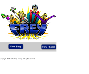 freyfactor.com: FreyFactor - The Frey Family
This is the family site for the Freys.  Created by Rory Frey