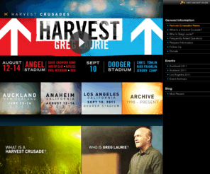 harvestcrusades.net: Harvest Crusades Home ::: Harvest Crusades ::: Harvest Ministries
Harvest Crusades are large-scale evangelistic outreaches designed to be opportunities for Christians to invite people to hear the biblical message of the gospel in an entertaining yet non-threatening environment.