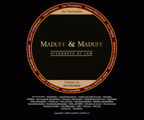 madufflaw.com: Illinois  employment lawyer Chicago wrongful termination discrimination retaliation, FMLA, non-compete overtime pay severance
Home Page is a page from Maduff & Maduff, A Civil Rights Law Firm's Web Site