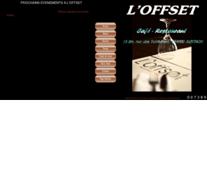 loffset.com: Restaurant L'OFFSET - 16 bis rue des teinturiers - AVIGNON
Restaurant 16 bis rue des teinturiers à Avignon Formule midi a partir de 13,50 euros et soir a partir de 19,50 euros. Carte a partir de 9 euros. Ambiance garantie lors des nombreuses soirées organisées.