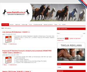 swiatkonia.pl: SwiatKonia.pl - ogólnopolski portal miłośników koni
SwiatKonia.pl - konie, ogłoszenia, forum, galerie zdjęć, zawody jeździeckie, konie na sprzedaż, jeździectwo, wiadomości, wydarzenia