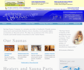 commercial-sauna.com: Sauna kits, materials, heaters. In the USA and Canada. Authentic Finnish Saunas by Springs Sauna Company.
Spring Sauna is provider of authentic Finnish saunas (indoor, outdoor) and sauna kits, parts, materials (heaters, doors, panels, lights, accessories) for home and commercial use at dicount prices. We ship in the USA and in Canada and install in the USA.