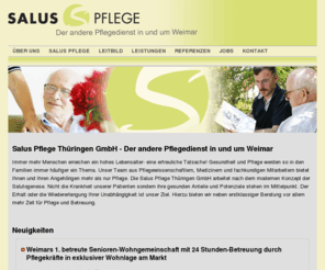 salus-pflege.info: Über uns :: Salus Pflege Thüringen GmbH :: Der andere Pflegedienst in und um Weimar
Der andere Pflegedienst in und um Weimar