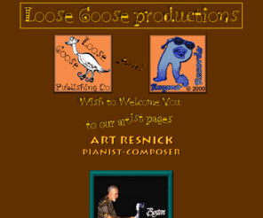 rezmo.net: Loose Goose Welcome
Welcome page leading to two Rezmo Records jazz recording artists, Art Resnick & Carey Campbell