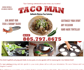 eltacocatering.com: Taco Catering Authentic Mexican Food. Taco party for your outdoor event!- Southern California, Fish & Shrimp Tacos
Taco Catering! Throw a taco party for your corporate event, or any occasion! Authentic mexican tacos serving Oxnard, Santa Barbara, Thousand Oaks, Simi Valley Camarillo and surrounding areas!