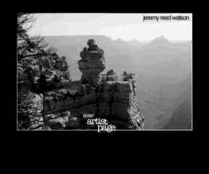 jeremyreedwatson.com: Welcome to Jeremy Reed Watson's Artist Page
The Art of Jeremy Reed Watson