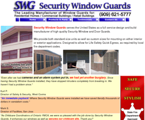 securitywindowguards.com: Security Window Guards
California's leading manufacturer of security window guards for all types of buildings.  Serving people and their commercial / industrial, residential, and retail building needs.