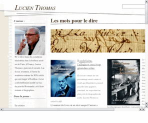 lucien-thomas.com: Lucien THOMAS, Ecrivain
Le site de Lucien THOMAS, Ecrivain