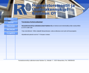 huoneistoremontti.com: Huoneistoremontit ja uudisrakennukset Kastinen Oy
Huoneistoremontit ja uudisrakennukset Kastinen Oy