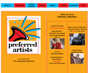 preferredartists.net: preferred artists home page
Preferred Artists is a presenter and artist engaging agency specializing in management, consulting, and booking for the Jazz industry.