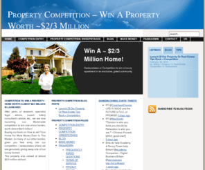 property-competition.com: Property Or Real Estate Competition or Sweepstakes. Win a Property Worth almost $ two-thirds million
How To Enter a Competition Or Sweepstakes To Win Real-estate or Property Worth almost two-thirds of a million dollars