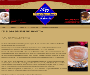 keyblends.com: Key Blends | Bakery Concentrates
   Food Technical Expertise   Key Blends is the extended shelf life bakery products experts  We offer innovative custom food blends USDA certified Blending capabilities and Non GMO blends We have