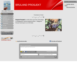 bruland-prosjekt.net: Presentasjon - www.bruland-prosjekt.net
Presentasjon - www.bruland-prosjekt.net