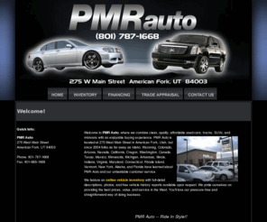 pmrauto.com: PMR Auto of American Fork, UT - Dealer of Used Cars, Trucks, and SUVs
Come to PMR Auto of American Fork, UT for great deals on used auto sales, offering trade-in discounts and flexible finance arrangements. 