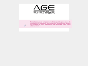 age-systems.com: AGE-SYSTEMS
Boutique propulsée par PrestaShop