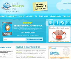 braingames101.com: Brain Training, Brain Exercise, Brain Fitness by Brain Training 101
Brain training, brain games, articles, exercises and online product reviews. Visit today to get your free brain training power pack.