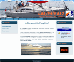 easyvela.com: Easy Vela asd - Benvenuti in EasyVela! - Benvenuti in EasyVela! Per noi la Vela è il mo... - Benven
Benvenuti in EasyVela! Per noi la Vela è il modo più straordinario per vivere il mare, conoscerlo, rispettarlo, amarlo in tutte le sue forme.