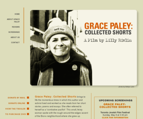 gracepaleythefilm.com: Grace Paley: Collected Shorts
Grace Paley: Collected Shorts, a documentary film by Lilly Rivlin, profiles the work and life of political activist, writer and teacher Grace Paley.